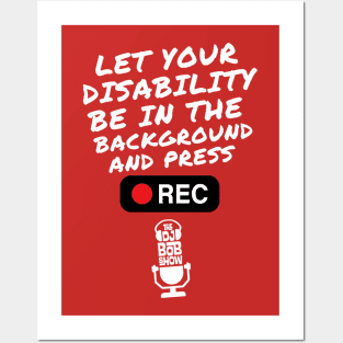 Let Your Disability Be In The Background Posters and Art